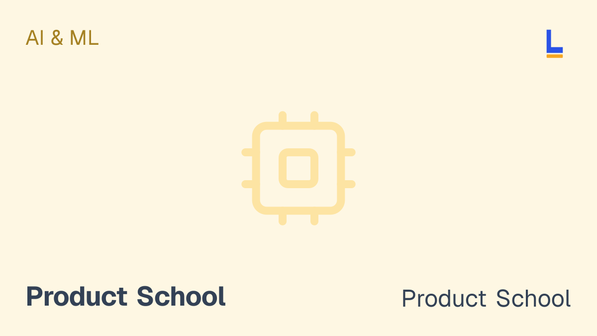 AI for Product Managers — Online online course by Product School thumbnail